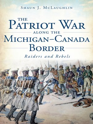 cover image of The Patriot War Along the Michigan-Canada Border